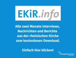 Bild mit Text: EKiR.info: Alle zwei Monate Interviews, Nachrichten und Berichte aus der rheinischen Kirche zum kostenlosen Download. Einfach hier klicken!